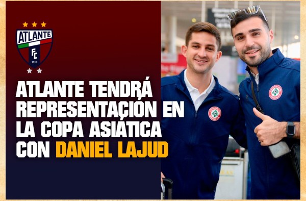 ATLANTE TENDRÁ REPRESENTACIÓN EN LA COPA ASIÁTICA CON DANIEL LAJUD
