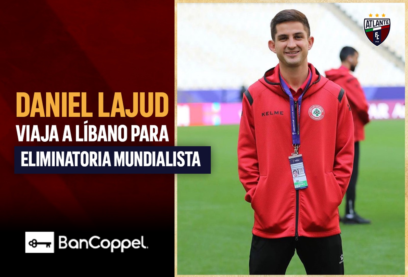 DANIEL LAJUD VIAJA A LÍBANO PARA ELIMINATORIA MUNDIALISTA